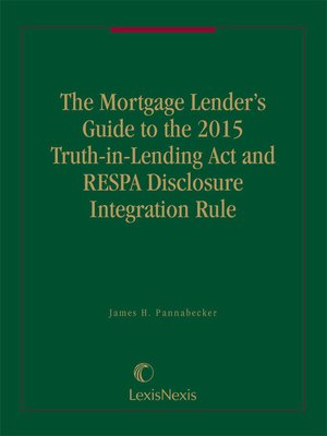cover image of The Mortgage Lender's Guide to the 2015 Truth-in-Lending Act and RESPA Disclosure Integration Rule